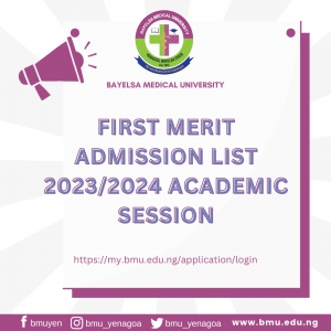 FIRST MERIT ADMISSION LIST 2023/2024 ACADEMIC SESSION - DENTISTRY, MEDICINE &amp; NURSING